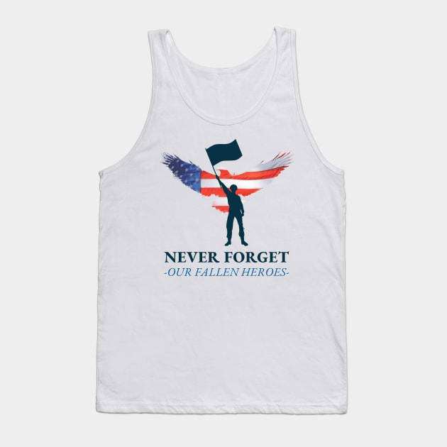 Never Forget. Our Fallen Heroes Tank Top by soondoock